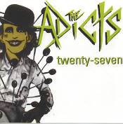 The Adicts : Twenty-Seven